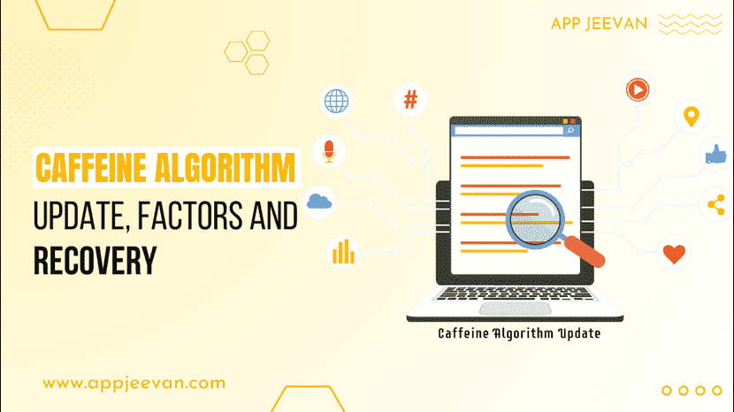 Caffeine Algorithm Update, Factors and Recovery