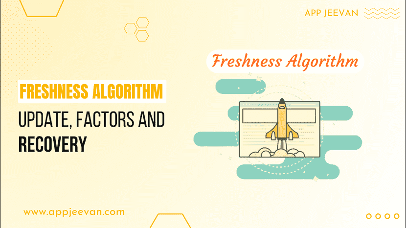 Freshness Algorithm Update, Factors and Recovery