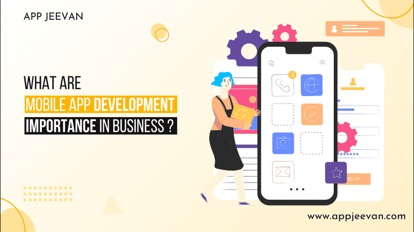 What are Mobile App Development Importance in Business?