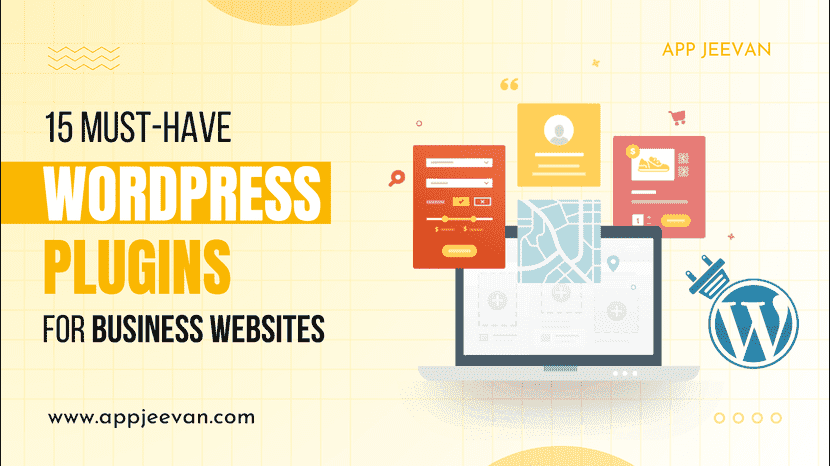 15 Must-Have WordPress Plugins for Business Websites