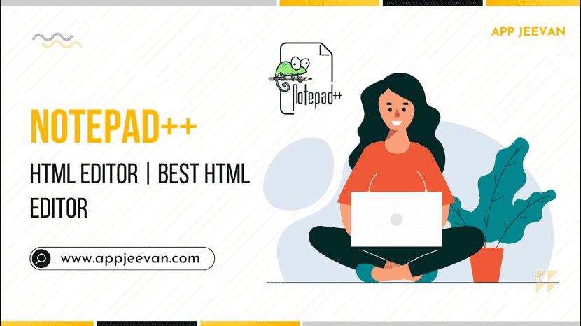 Notepad++ HTML Editor | Best HTML Editor