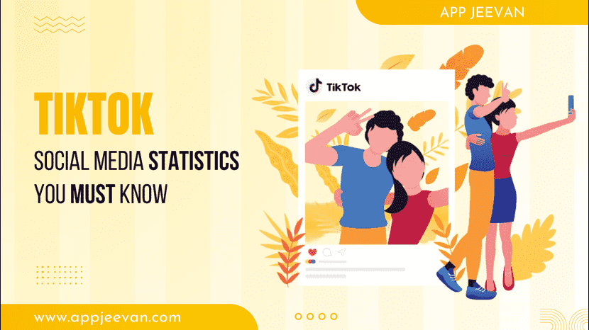 Tiktok Social Media Statistics You Must Know